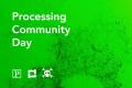 Processing Community Day